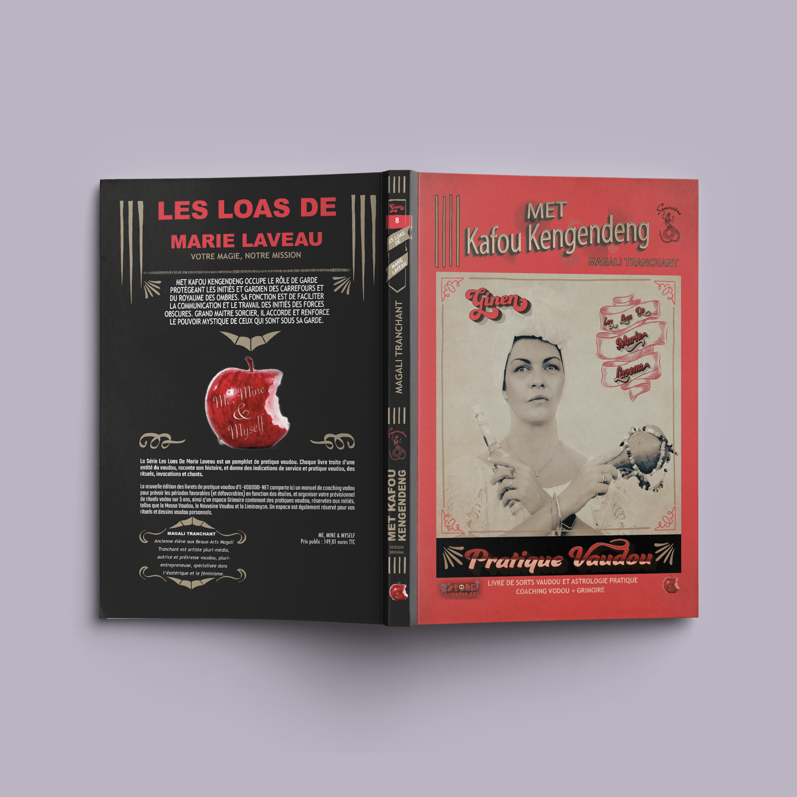 Couverture du livre Met Kafou Kengendeng : Pratique Vaudou du Rite Ginen, relié cartonné de 292 pages signé Magali Tranchant. Ouvrage de la série Les Loas de Marie Laveau publié par Me, Mine & Myself, révélant rituels, messes, grimoire et pratiques vaudou authentiques. Un beau livre d’anthropologie spirituelle et ésotérique.
